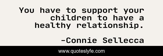 You have to support your children to have a healthy relationship.