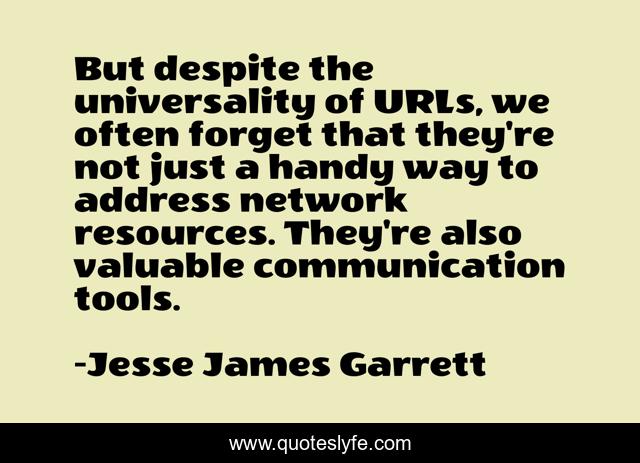 But despite the universality of URLs, we often forget that they're not just a handy way to address network resources. They're also valuable communication tools.