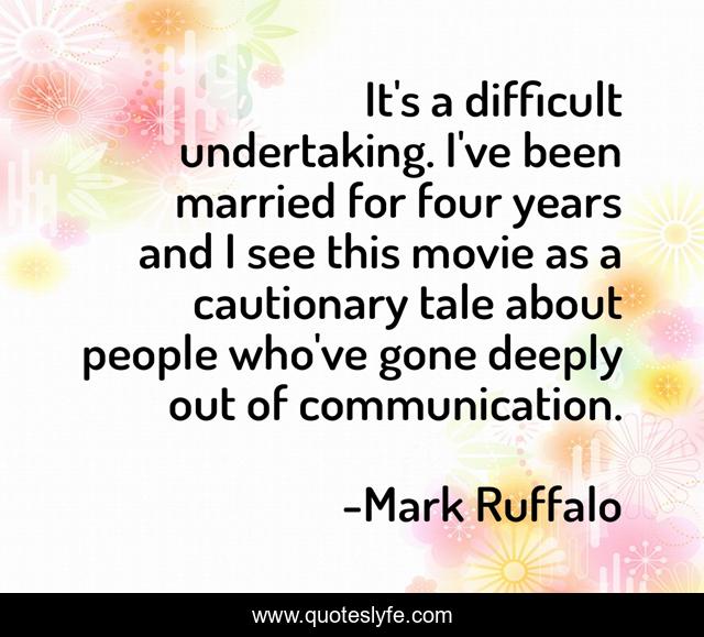 It's a difficult undertaking. I've been married for four years and I see this movie as a cautionary tale about people who've gone deeply out of communication.