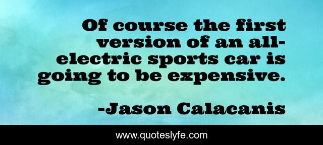 Of course the first version of an all-electric sports car is going to be expensive.