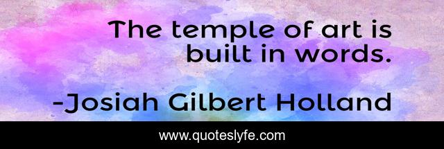 The temple of art is built in words.