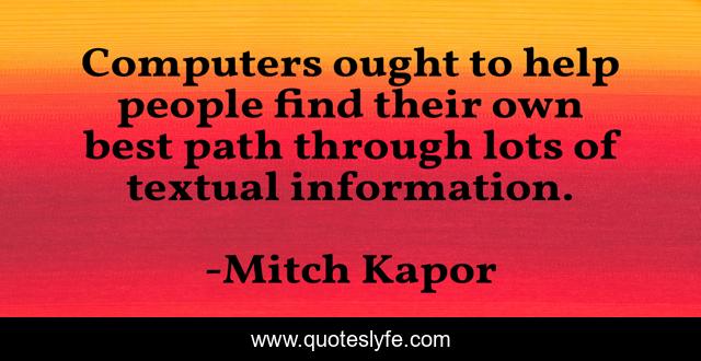 Computers ought to help people find their own best path through lots of textual information.