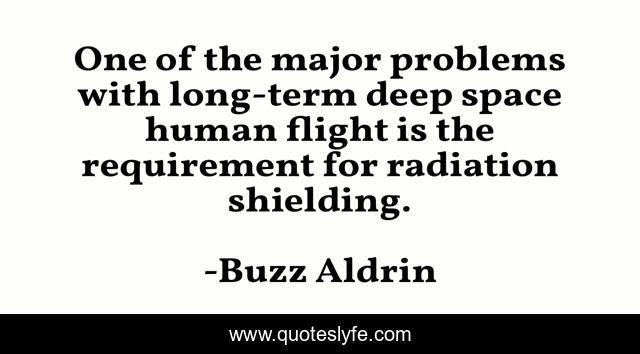 One of the major problems with long-term deep space human flight is the requirement for radiation shielding.