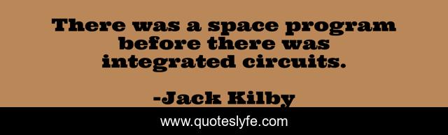There was a space program before there was integrated circuits.