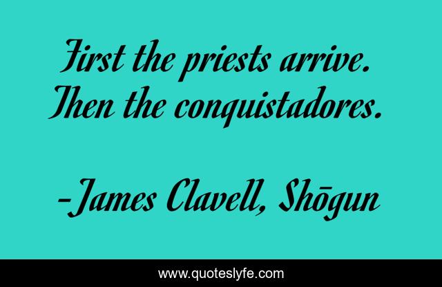 First the priests arrive. Then the conquistadores.