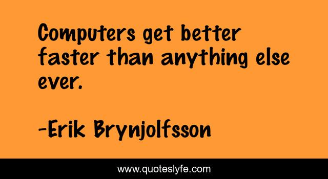 Computers get better faster than anything else ever.