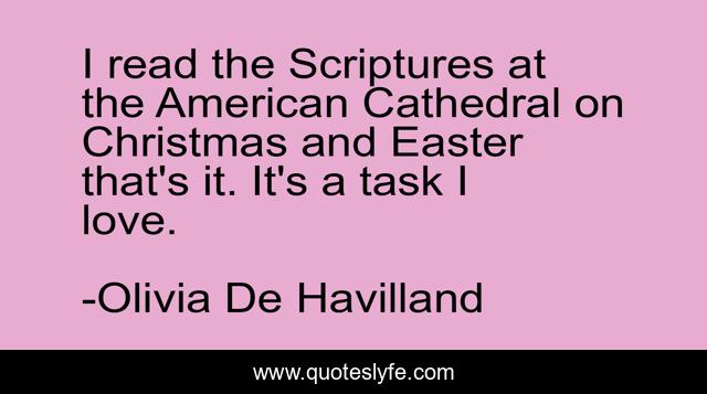 I read the Scriptures at the American Cathedral on Christmas and Easter that's it. It's a task I love.