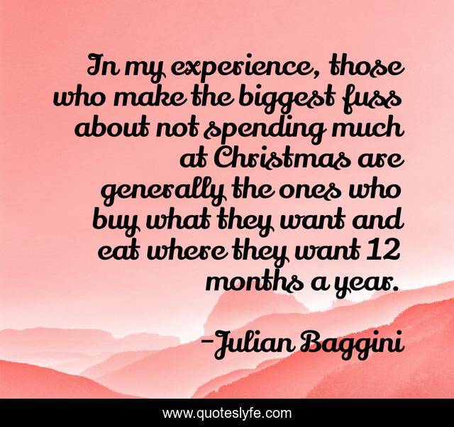 In my experience, those who make the biggest fuss about not spending much at Christmas are generally the ones who buy what they want and eat where they want 12 months a year.