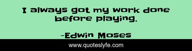 I always got my work done before playing.