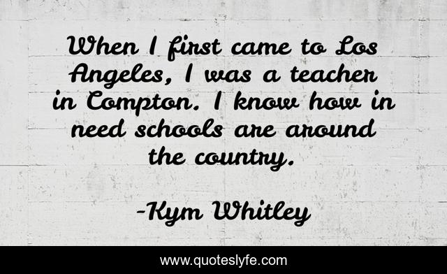 When I first came to Los Angeles, I was a teacher in Compton. I know how in need schools are around the country.