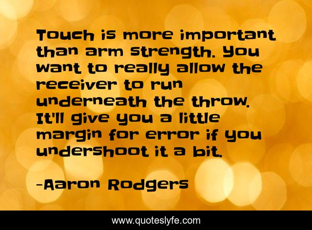 Touch is more important than arm strength. You want to really allow the receiver to run underneath the throw. It'll give you a little margin for error if you undershoot it a bit.