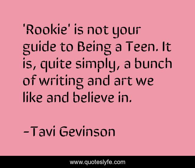 'Rookie' is not your guide to Being a Teen. It is, quite simply, a bunch of writing and art we like and believe in.
