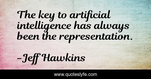 The key to artificial intelligence has always been the representation.