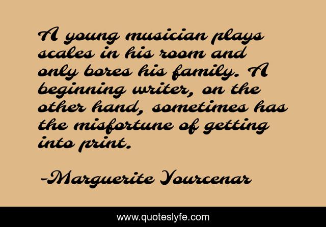 A young musician plays scales in his room and only bores his family. A beginning writer, on the other hand, sometimes has the misfortune of getting into print.