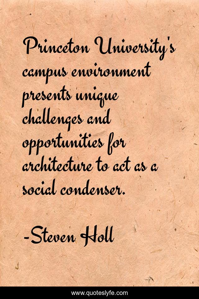 Princeton University's campus environment presents unique challenges and opportunities for architecture to act as a social condenser.