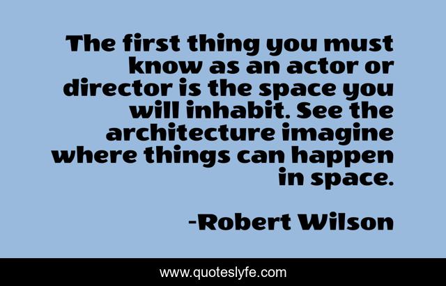 The first thing you must know as an actor or director is the space you will inhabit. See the architecture imagine where things can happen in space.