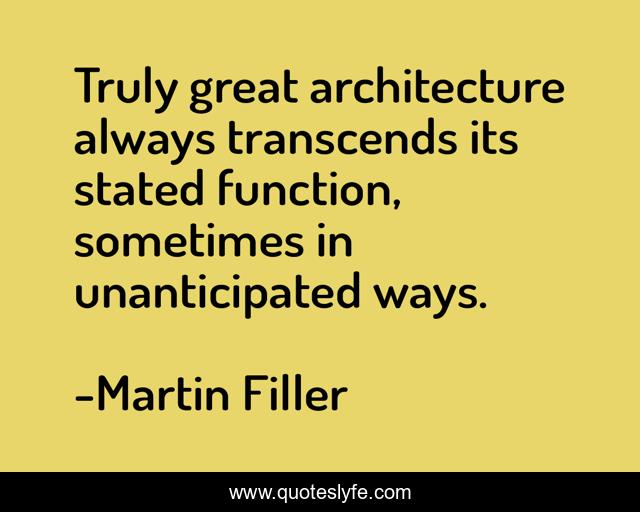 Truly great architecture always transcends its stated function, sometimes in unanticipated ways.