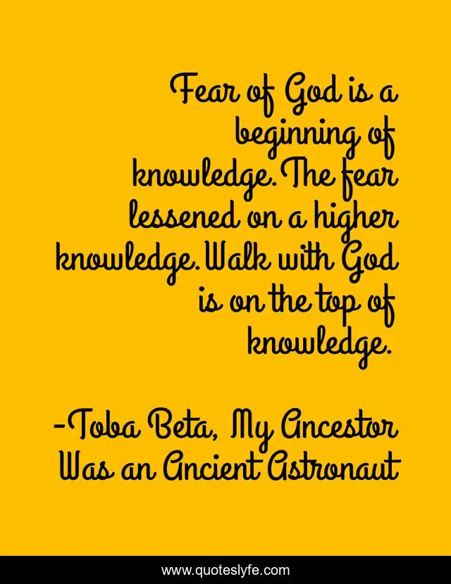 Fear of God is a beginning of knowledge.The fear lessened on a higher knowledge.Walk with God is on the top of knowledge.