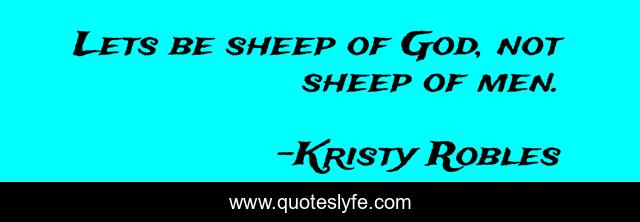 Lets be sheep of God, not sheep of men.