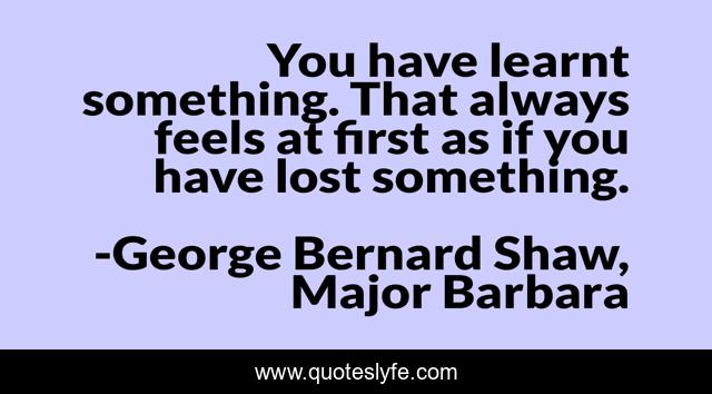 You have learnt something. That always feels at first as if you have lost something.