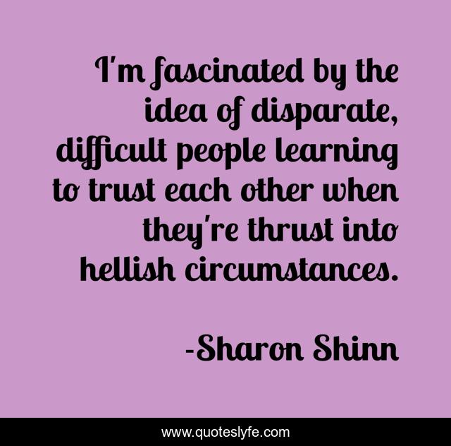 I'm fascinated by the idea of disparate, difficult people learning to trust each other when they're thrust into hellish circumstances.