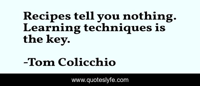 Recipes tell you nothing. Learning techniques is the key.