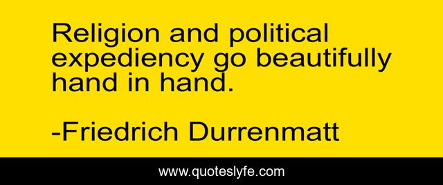 Religion and political expediency go beautifully hand in hand.