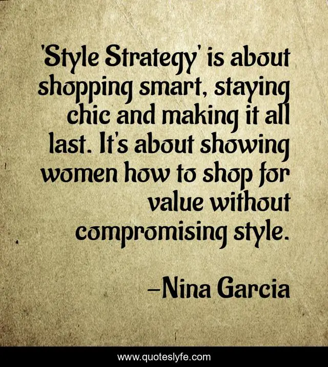 'Style Strategy' is about shopping smart, staying chic and making it all last. It's about showing women how to shop for value without compromising style.