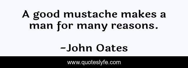 Mustache Quotes And Sayings | Motivational Quotes