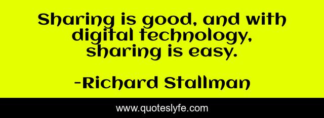 Sharing is good, and with digital technology, sharing is easy.