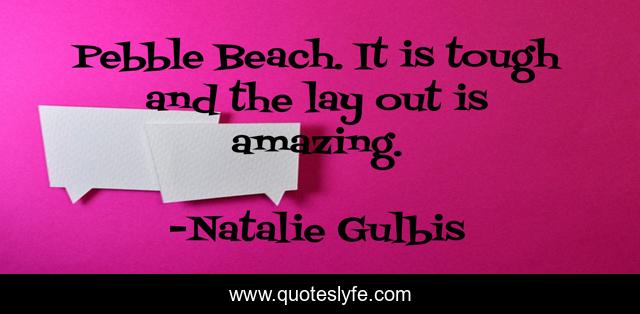 Pebble Beach. It is tough and the lay out is amazing.