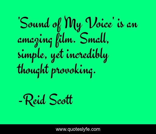 'Sound of My Voice' is an amazing film. Small, simple, yet incredibly thought provoking.