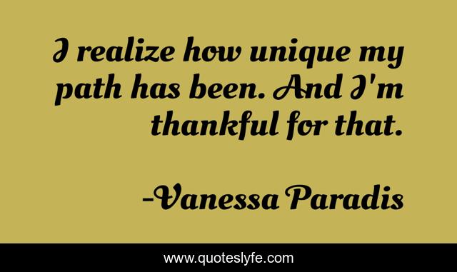 I realize how unique my path has been. And I'm thankful for that.