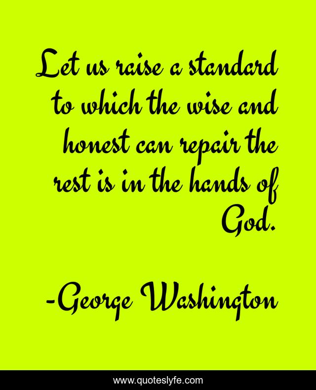 Let us raise a standard to which the wise and honest can repair the re