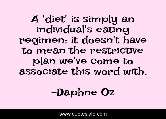 A 'diet' is simply an individual's eating regimen: it doesn't have to mean the restrictive plan we've come to associate this word with.