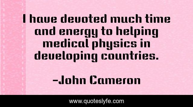 I have devoted much time and energy to helping medical physics in developing countries.