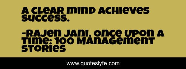 A clear mind achieves success.