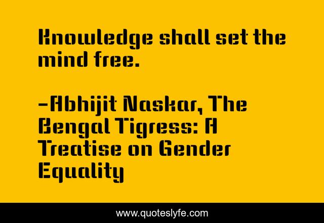 Knowledge shall set the mind free.