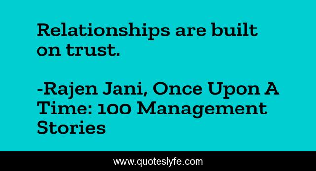 Relationships are built on trust.