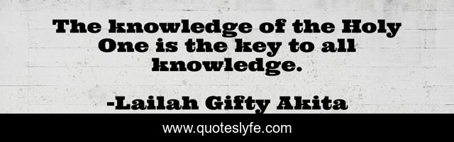 The knowledge of the Holy One is the key to all knowledge.