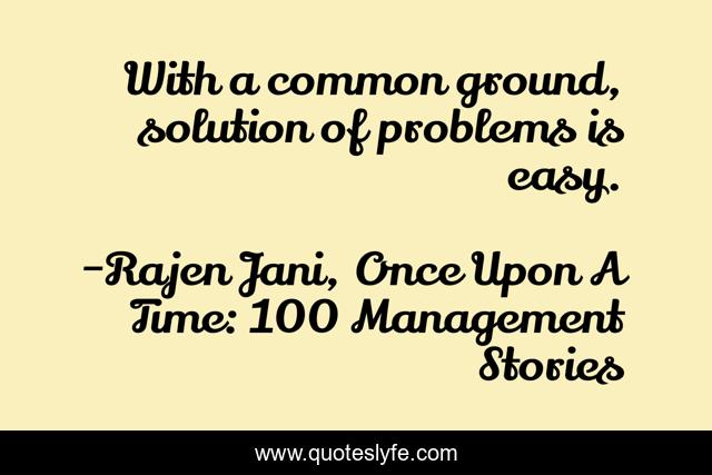 With a common ground, solution of problems is easy.