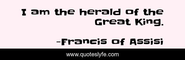 I am the herald of the Great King.