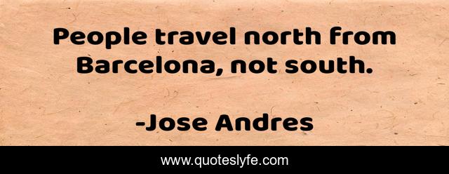 People travel north from Barcelona, not south.