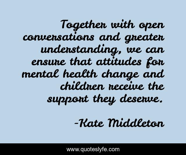 Together with open conversations and greater understanding, we can ensure that attitudes for mental health change and children receive the support they deserve.