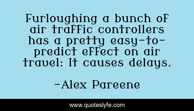 Furloughing a bunch of air traffic controllers has a pretty easy-to-predict effect on air travel: It causes delays.