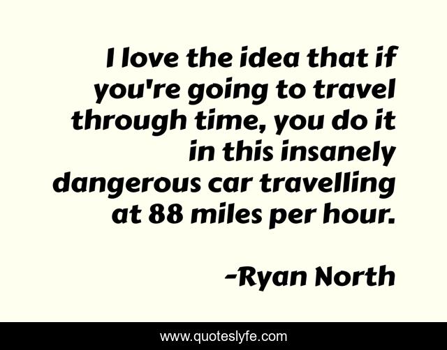 I love the idea that if you're going to travel through time, you do it in this insanely dangerous car travelling at 88 miles per hour.