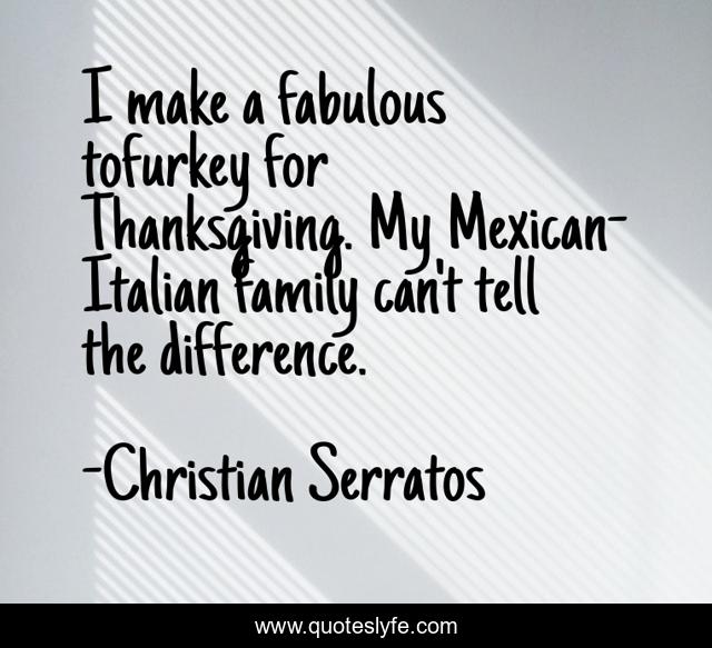 I make a fabulous tofurkey for Thanksgiving. My Mexican-Italian family can't tell the difference.