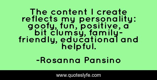 The content I create reflects my personality: goofy, fun, positive, a bit clumsy, family-friendly, educational and helpful.