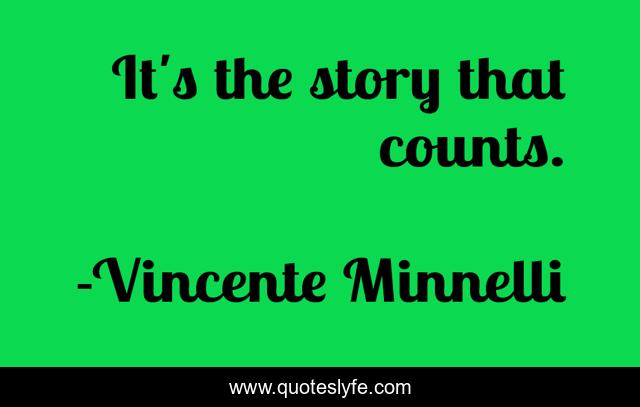 It's the story that counts.