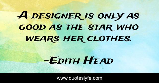 A designer is only as good as the star who wears her clothes.